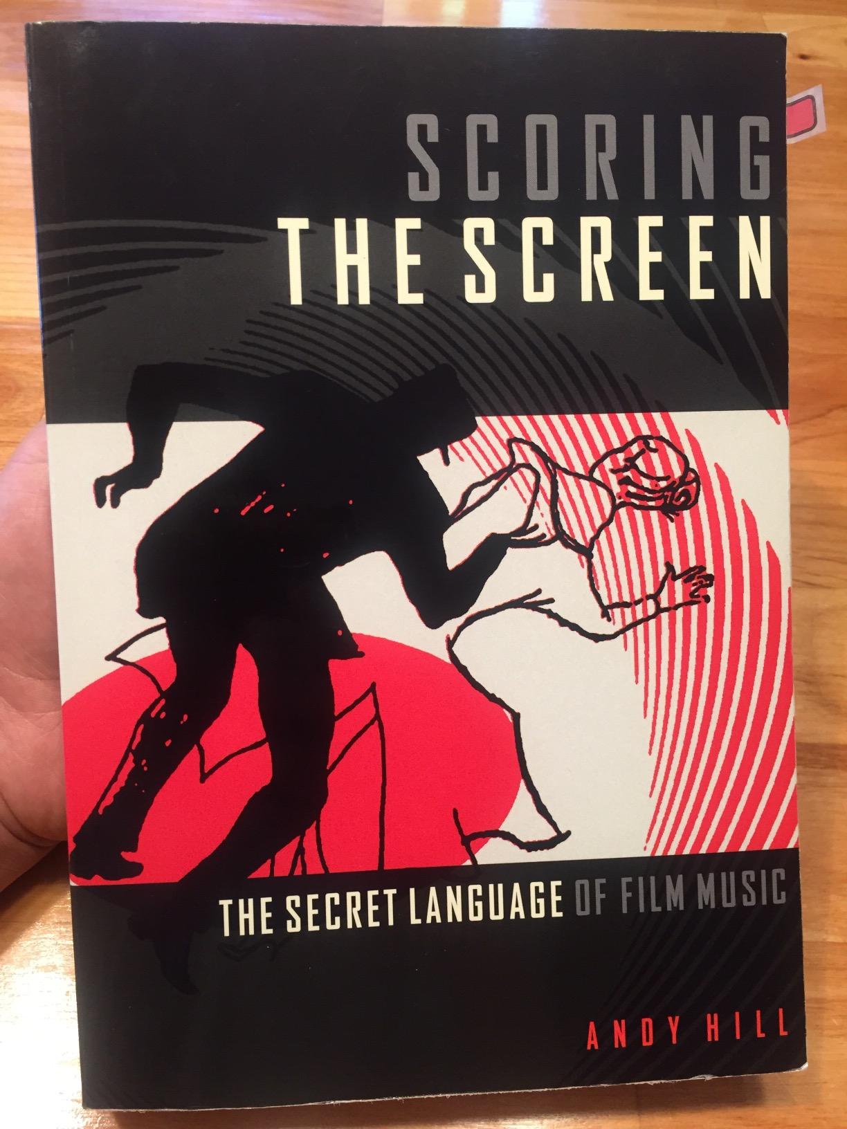 Scoring the Screen: The Secret Language of Film Music (Music Pro Guides) customer photo 1