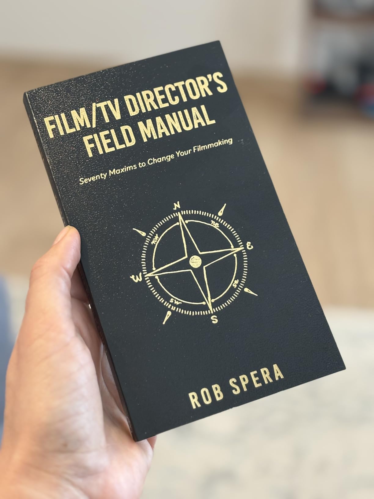 FILM/TV DIRECTOR'S FIELD MANUAL: Seventy Maxims to Change Your Filmmaking customer photo 1