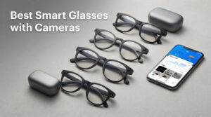 Best Smart Glasses with Cameras