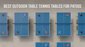 best outdoor table tennis tables for patios
